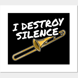 I Destroy Silence Trombone Player Trombonist Brass Musician Posters and Art